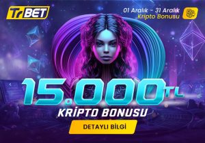 TrBet 15.000 TL Kripto Bonusu
